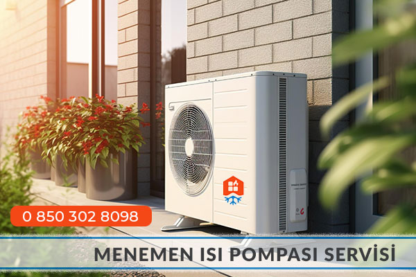 Menemen Isı Pompası Servisi